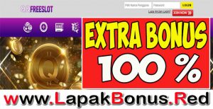 QQFREESLOT – EXTRA BONUS DEPOSIT 100% LIVE CASINO MEMBER BARU