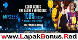 MPO338 – EXTRA BONUS DEPOSIT 100% LIVE CASINO MEMBER BARU