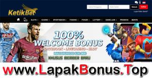 KETIKBET – WELCOME BONUS DEPOSIT 100% LIVE CASINO MEMBER BARU