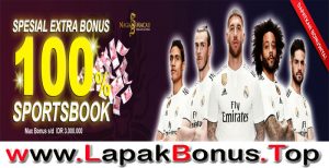 NAGAMACAU – EXTRA BONUS DEPOSIT 100% SPORTSBOOK MEMBER BARU