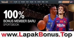 YABOID – WELCOME BONUS DEPOSIT 100% SPORTSBOOK MEMBER BARU