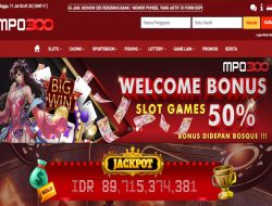 MPO300 – WELCOME BONUS SLOT GAMES 50% MEMBER BARU CLAIM DIDEPAN