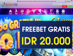 MONEY138 – FREEBET GRATIS TERBARU TANPA DEPOSIT RP 20.000