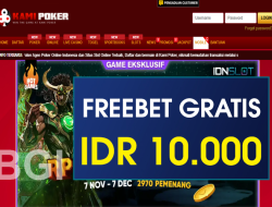KAMIPOKER – FREEBET GRATIS TERBARU TANPA DEPOSIT RP 10.000