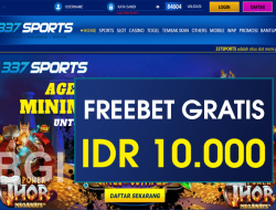 337SPORTS – FREEBET GRATIS TERBARU TANPA DEPOSIT RP 10.000