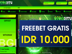 VIVOJITU – FREEBET GRATIS TERBARU TANPA DEPOSIT RP 10.000